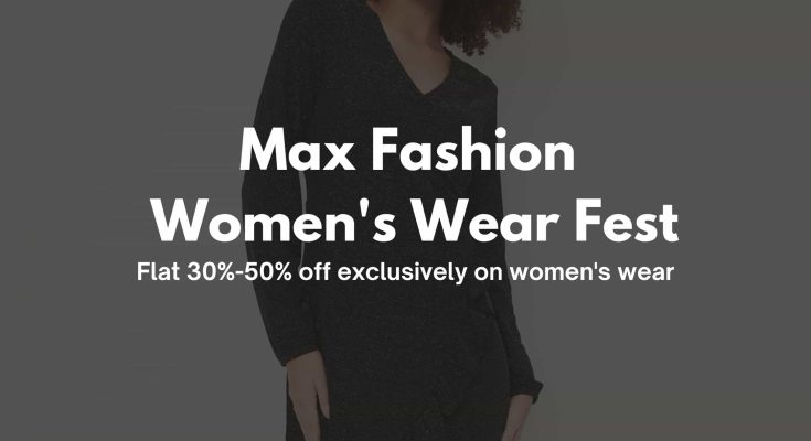 Max Fashion Women's Wear Fest 2024