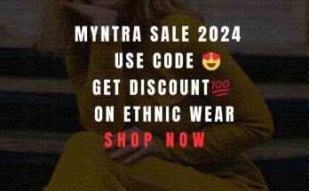 Myntra Sale 2024 : Use Code And Get Discount on Ethnic wear