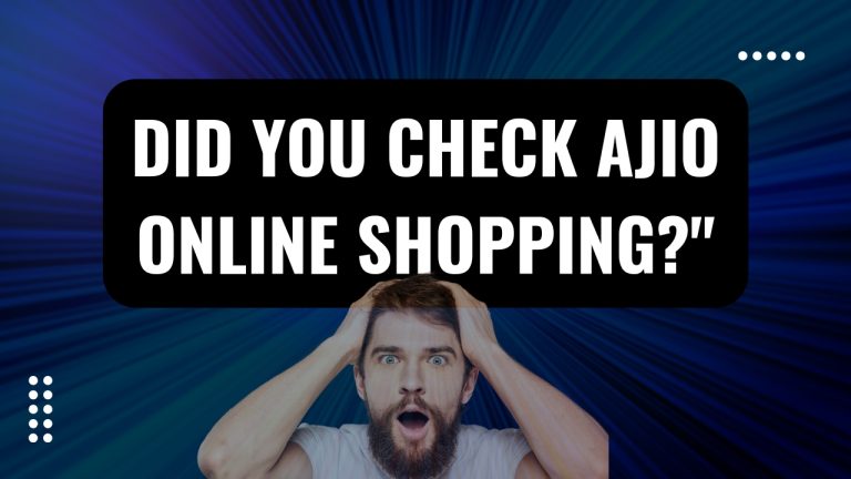 Ajio : Did You Check Ajio Online Shopping starting from 150